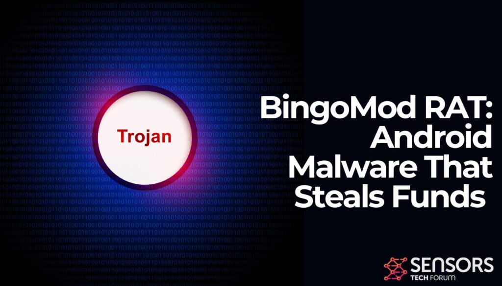 Remove BingoMod RAT: Android Malware That Steals Funds BingoMod RAT Android Malware That Steals Funds